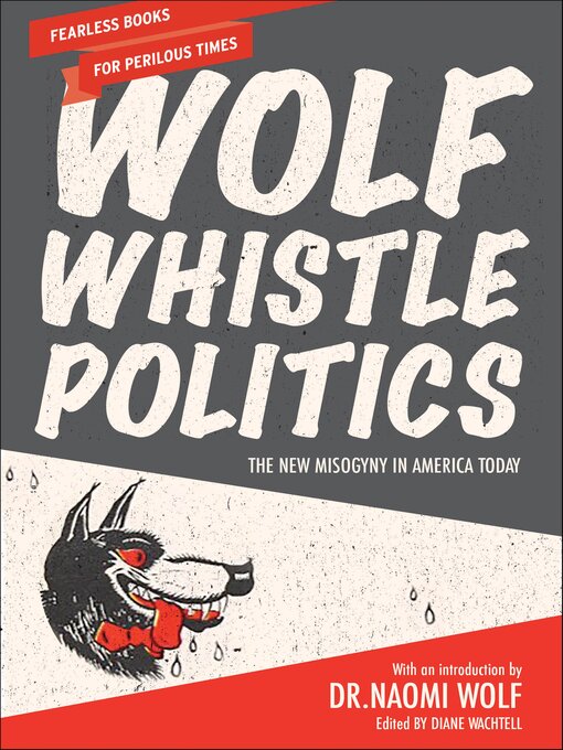 Title details for Wolf Whistle Politics by Diane Wachtell - Available